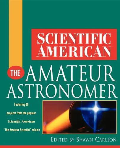 Scientific American the Amateur Astronomer - Hardcover