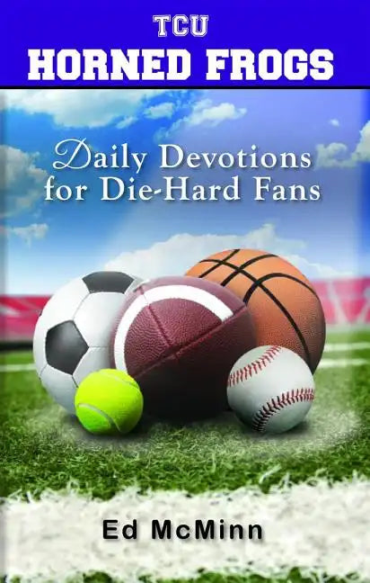 Daily Devotions for Die-Hard Fans TCU Horned Frogs - Paperback