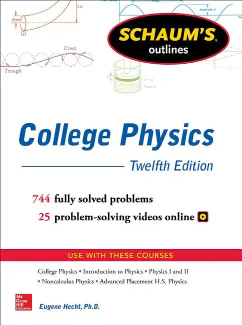 Schaum's Outline of College Physics, Twelfth Edition - Paperback