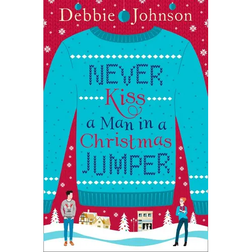 Never Kiss a Man in a Christmas Jumper - Paperback