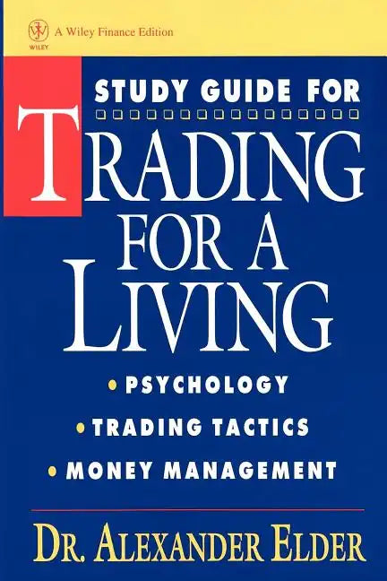 Study Guide for Trading for a Living: Psychology, Trading Tactics, Money Management - Paperback