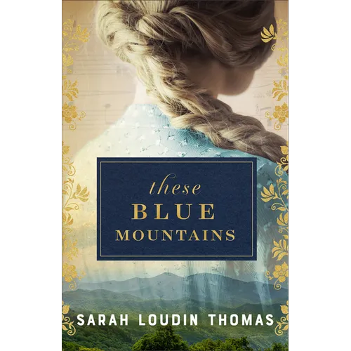 These Blue Mountains - Hardcover
