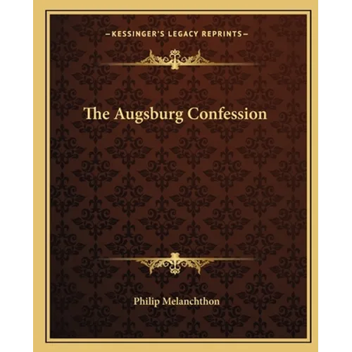 The Augsburg Confession - Paperback