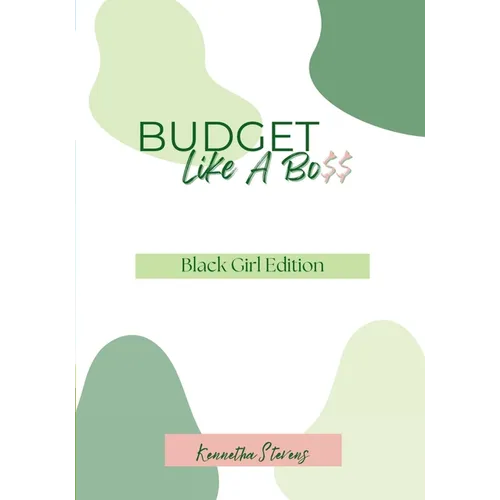 Budget Like A Bo$$: Black Girl Edition - Paperback