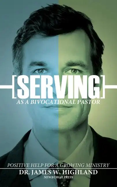Serving as a Bivocational Pastor - Paperback