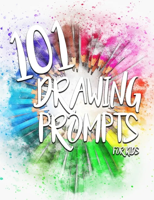 101 Drawing Prompts for Kids - Paperback
