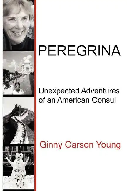 Peregrina: Unexpected Adventures of an American Consul - Paperback
