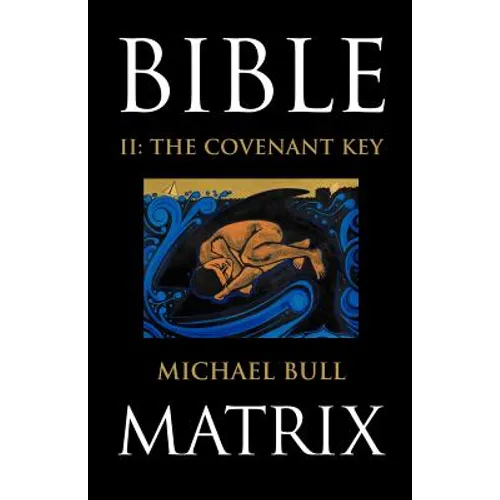 Bible Matrix II: The Covenant Key - Paperback