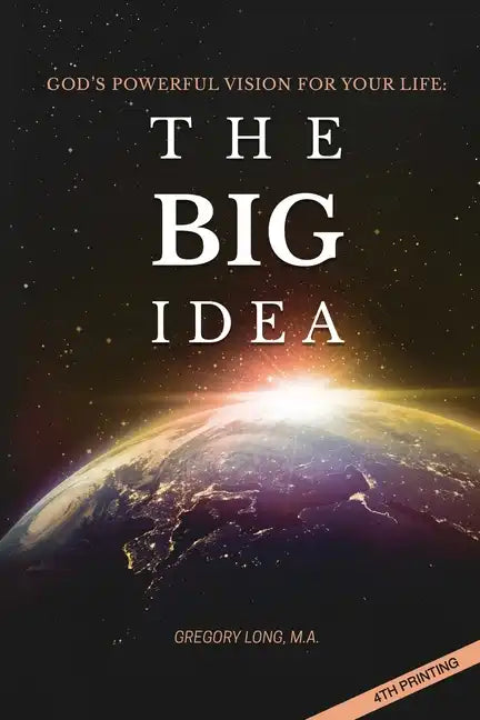 God's Powerful Vision for Your Life: The BIG Idea - Paperback