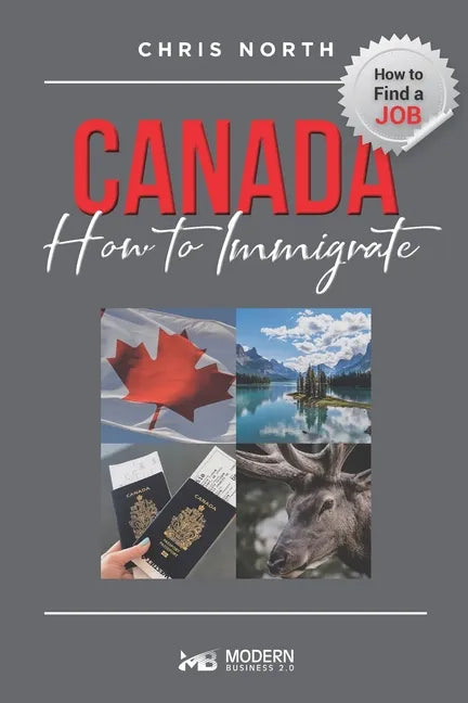 Canada How to Immigrate: How to Find job in Canada - Paperback