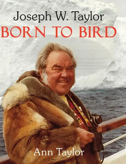 Joseph W. Taylor BORN TO BIRD - Hardcover