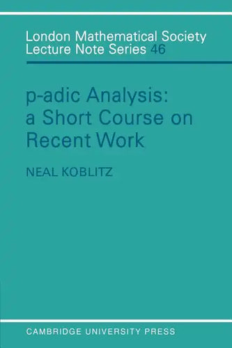 P-Adic Analysis: A Short Course on Recent Work - Paperback