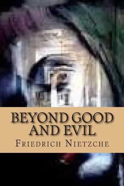 Beyond Good and Evil - Paperback