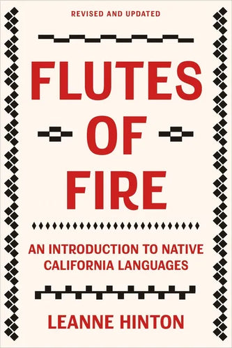 Flutes of Fire: An Introduction to Native California Languages Revised and Updated - Paperback