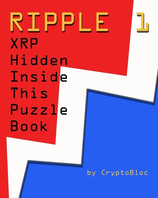 Ripple 1: XRP Hidden Inside This Puzzle Book - Paperback