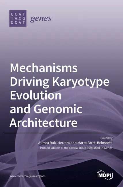 Mechanisms Driving Karyotype Evolution and Genomic Architecture - Hardcover