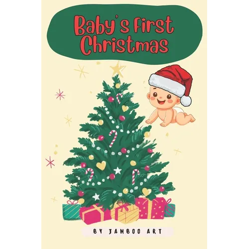 Baby's First Christmas: A Timeless Celebration - Paperback