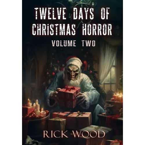 Twelve Days of Christmas Horror Volume Two - Hardcover