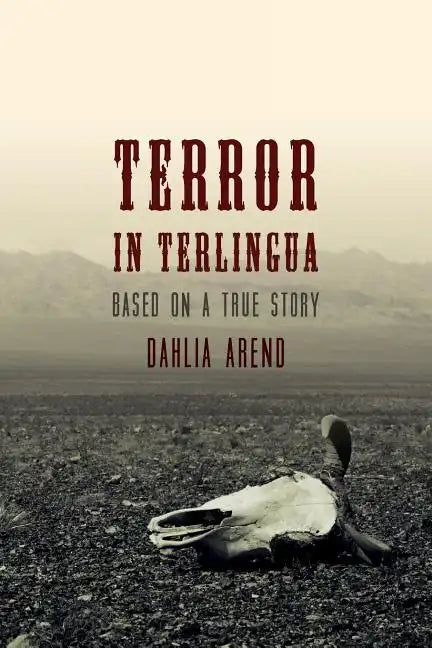 Terror in Terlingua: Based on a True Story - Paperback