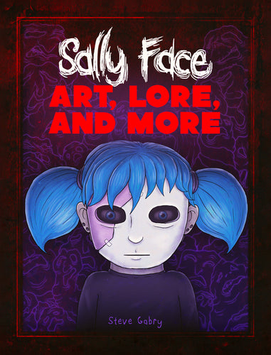 Sally Face: Art, Lore, and More - Hardcover