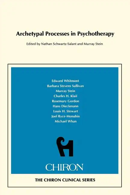 Archetypal Processes in Psychotherapy (Chiron Clinical Series) - Paperback