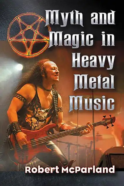 Myth and Magic in Heavy Metal Music - Paperback
