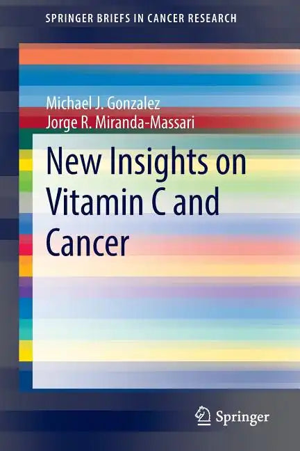 New Insights on Vitamin C and Cancer - Paperback