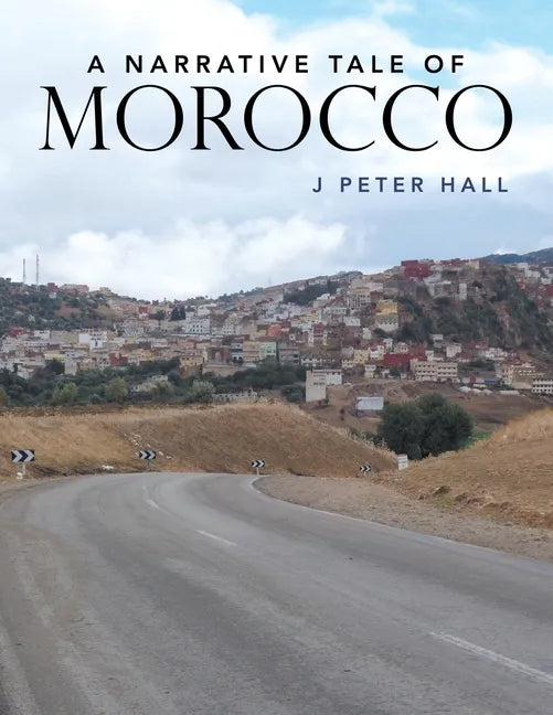 A Narrative Tale of Morocco - Paperback