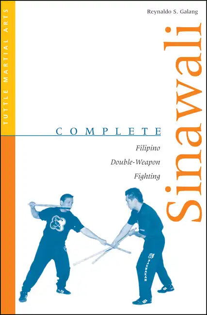 Complete Sinawali: Filipino Double-Weapon Fighting - Paperback