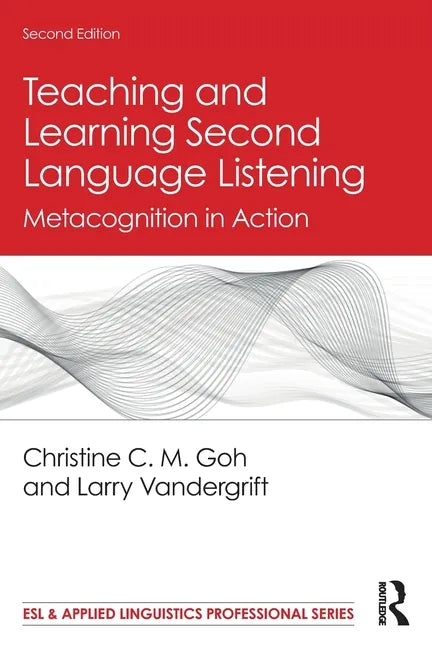 Teaching and Learning Second Language Listening: Metacognition in Action - Paperback