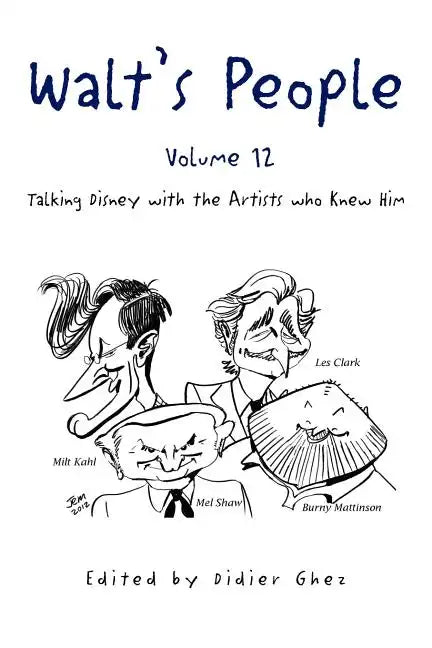 Walt's People - Volume 12: Talking Disney with the Artists who Knew Him - Paperback