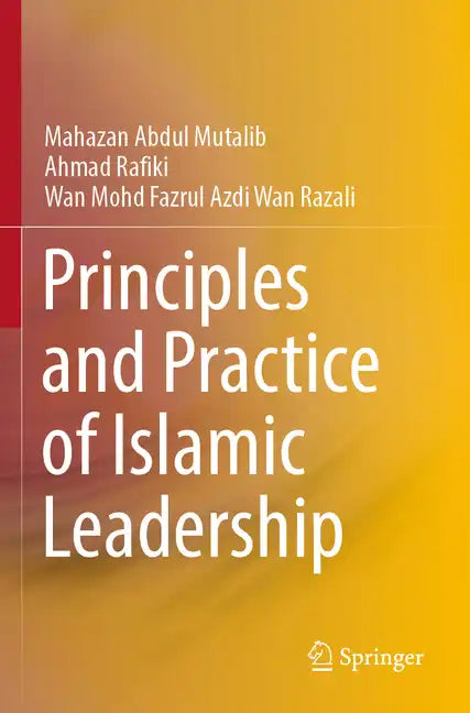 Principles and Practice of Islamic Leadership - Paperback