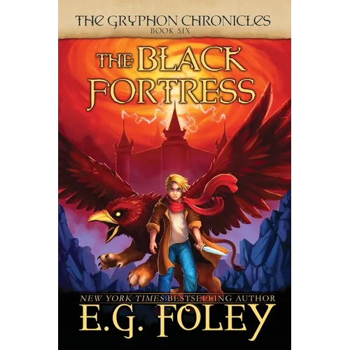 The Black Fortress (The Gryphon Chronicles, Book 6) - Paperback