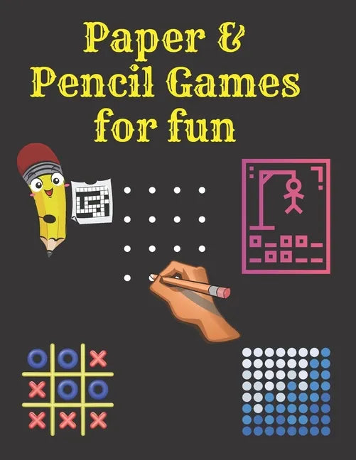 Paper & Pencil Games for fun: 2 Player Activity Book.Fun Activities for Family Time, Kids, teens and Adults.- Tic-Tac-Toe, Dots and Boxes - Noughts - Paperback