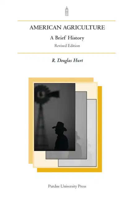 American Agriculture: A Brief History, Rev. Ed. - Paperback