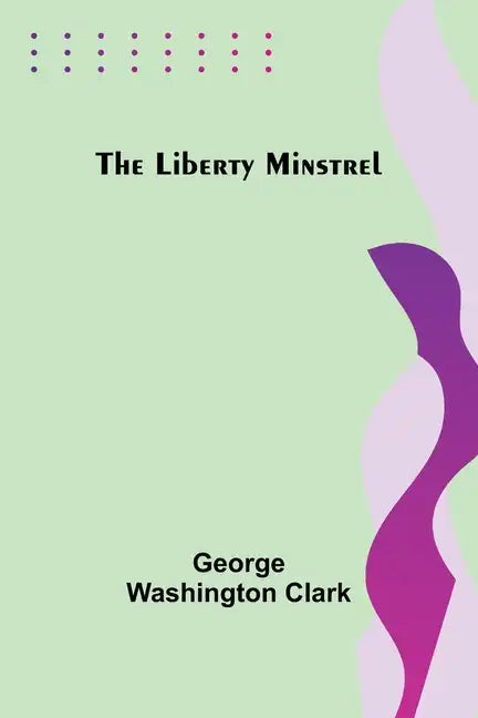 The Liberty Minstrel - Paperback