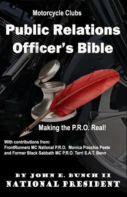 Motorcycle Club Public Relations Officer's Bible: Making the PRO Real - Paperback