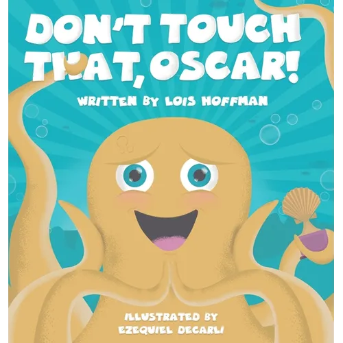 Don't Touch That, Oscar! - Hardcover