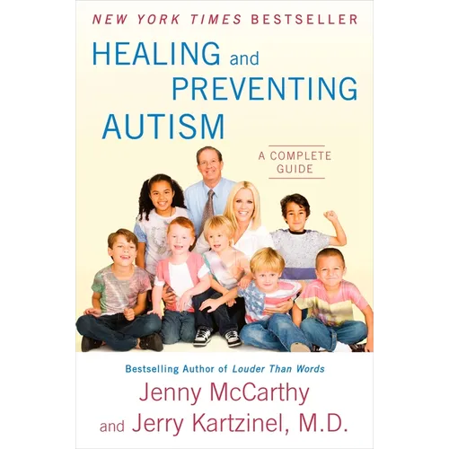 Healing and Preventing Autism: A Complete Guide - Paperback