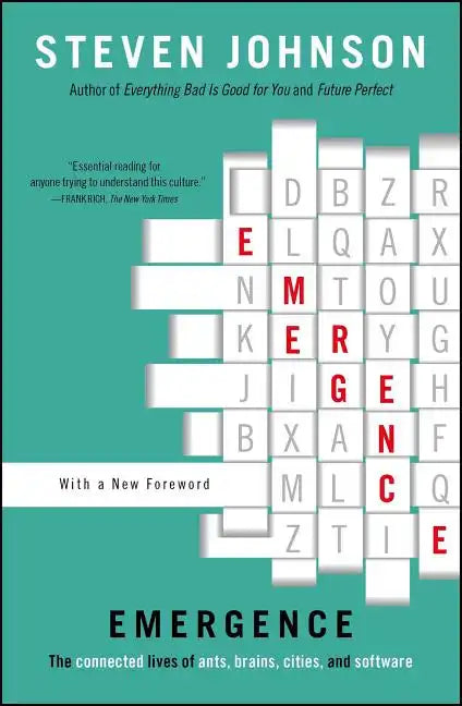 Emergence: The Connected Lives of Ants, Brains, Cities, and Software - Paperback