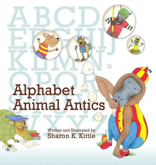 Alphabet Animal Antics - Hardcover
