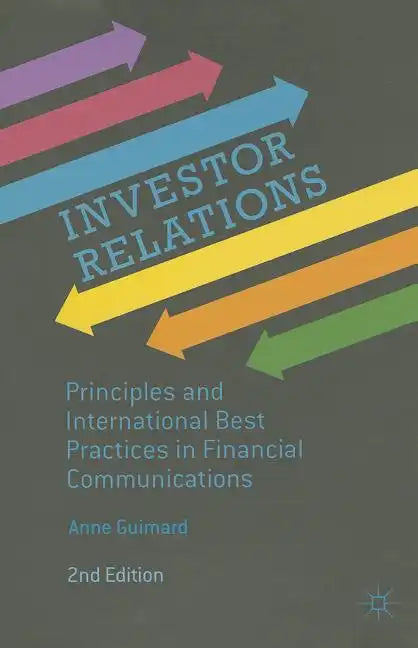 Investor Relations: Principles and International Best Practices in Financial Communications - Hardcover