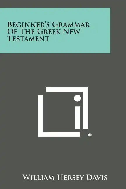 Beginner's Grammar of the Greek New Testament - Paperback