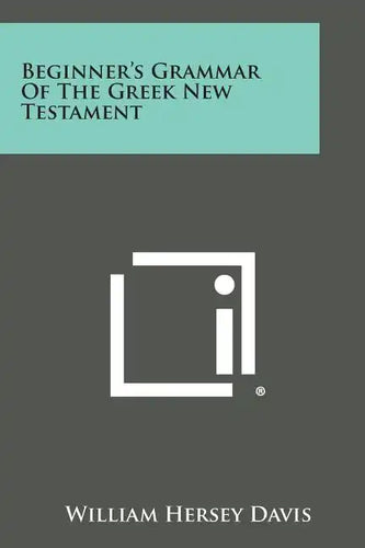Beginner's Grammar of the Greek New Testament - Paperback