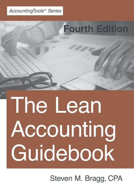 The Lean Accounting Guidebook: Fourth Edition - Paperback