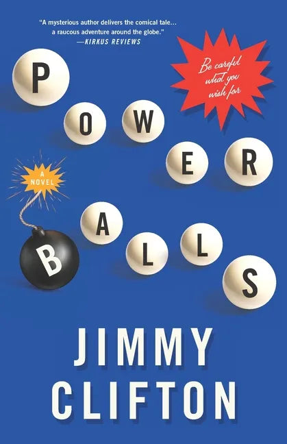 Powerballs: Be careful what you wish for. - Paperback