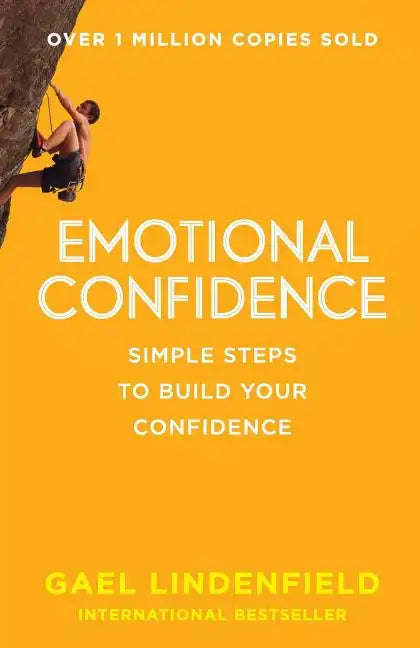 Emotional Confidence: Simple Steps to Build Your Confidence - Paperback