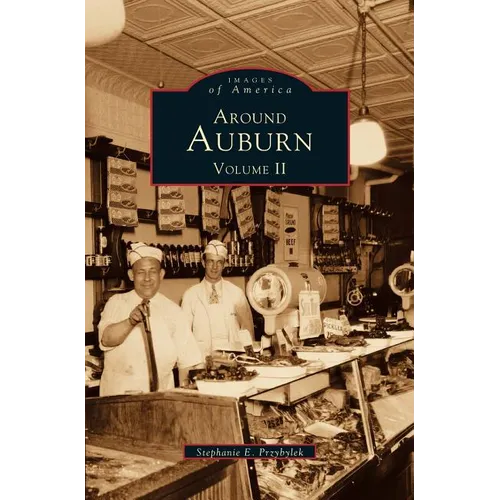Around Auburn: Volume II - Hardcover