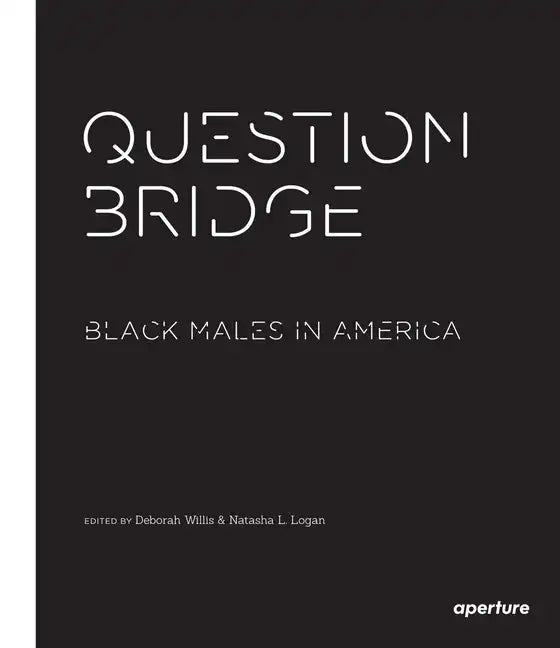 Question Bridge: Black Males in America - Paperback