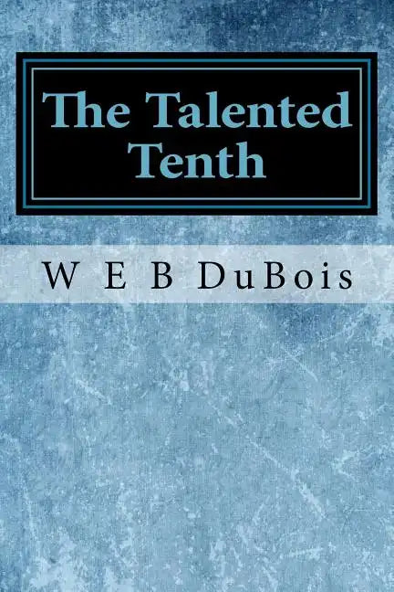 The Talented Tenth - Paperback
